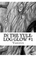 In the Yule-Log Glow #1