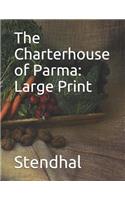 The Charterhouse of Parma: Large Print