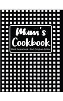 Mum's Cookbook Blank Recipe Book Black Gingham Edition