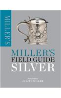 Miller's Field Guide: Silver: Silver
