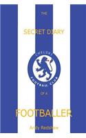 The Secret Diary of a Footballer