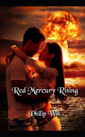 Red Mercury Rising