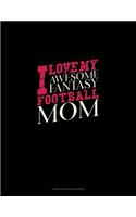 I Love My Awesome Fantasy Football Mom