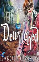 Dewitched: (3 Witchless in Seattle Mysteries)