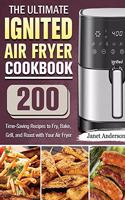 The Ultimate IGNITED Air Fryer Cookbook