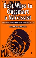 Best Ways to Outsmart a Narcissist