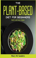 The Plant-Based Diet for Beginners