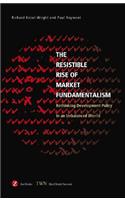 The Resistible Rise of Market Fundamentalism