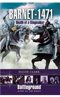 Barnet - 1471: Death of the Kingmaker