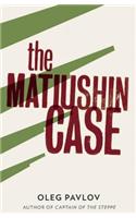 The Matiushin Case