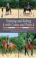 Training and Riding with Cones and Poles