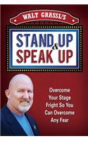 Walt Grassl's Stand Up & Speak Up