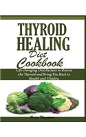 Thyroid Healing Diet Cookbook