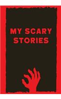 My Scary Stories: Write Your Own Spooky Halloween Stories, 100 Lined Pages, Blood Red(Campfire Tales)