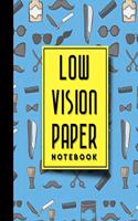 Low Vision Paper Notebook: Low Vision Book, Low Vision Notebook Paper, Cute Barbershop Cover, 8.5" x 11", 200 pages(21 Low Vision Paper Notebook)