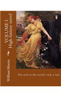well at the world's end, a tale. By: William Morris (Volume I.): High fantasy novel