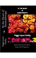 At the Heart of Aromatherapy