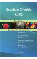 Rubidium Chloride Rb-82; Second Edition