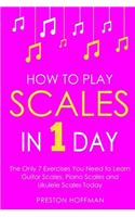 How to Play Scales