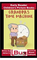 Grandpa's Time Machine - Early Reader - Children's Picture Books