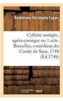 Cythère Assiégée, Opéra-Comique En 1 Acte. Bruxelles, Comédiens Du Comte de Saxe, 1748