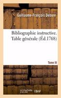 Bibliographie instructive ou Traité de la connoissance des livres rares et singuliers. Tome III