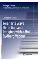 Terahertz Wave Detection and Imaging with a Hot Rydberg Vapour