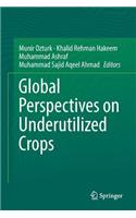 Global Perspectives on Underutilized Crops