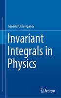 Invariant Integrals in Physics