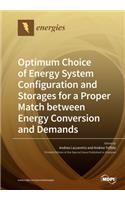 Optimum Choice of Energy System Configuration and Storages for a Proper Match between Energy Conversion and Demands