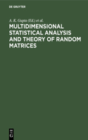 Multidimensional Statistical Analysis and Theory of Random Matrices: Proceedings of the Sixth Eugene Lukacs Symposium, Bowling Green, Ohio, Usa, 29-30 March 1996