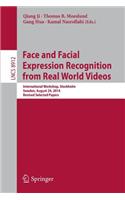 Face and Facial Expression Recognition from Real World Videos