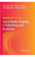 Social Media Shaping E-Publishing and Academia