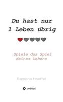 Du hast nur 1 Leben übrig