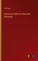 Romanische Inedita auf Italiänischen Bibliotheken