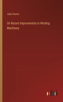 On Recent Improvements in Winding Machinery