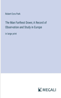 The Man Farthest Down; A Record of Observation and Study in Europe