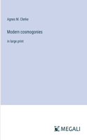 Modern cosmogonies