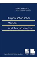 Organisatorischer Wandel und Transformation
