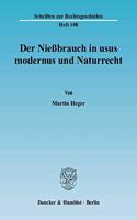 Der Niessbrauch in Usus Modernus Und Naturrecht
