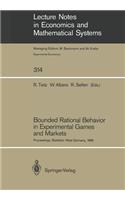 Bounded Rational Behavior in Experimental Games and Markets