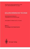 Solarchemische Technik Solarchemisches Kolloquium 12. Und 13. Juni 1989 in Köln-Porz Tagungsberichte Und Auswertungen