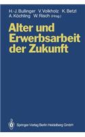 Alter Und Erwerbsarbeit Der Zukunft
