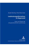 Landnutzungsalternativen Im Regenwald