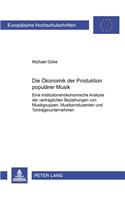 Die Oekonomik Der Produktion Populaerer Musik