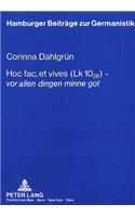 Hoc Fac, Et Vives (Lk 10,28) - «Vor Allen Dingen Minne Got»