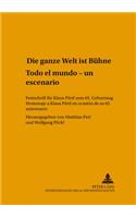 «Die ganze Welt ist Buehne»- «Todo el mundo es un escenario»