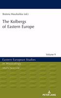 The Kolbergs of Eastern Europe