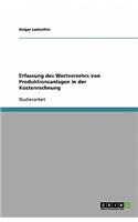 Erfassung des Wertverzehrs von Produktionsanlagen in der Kostenrechnung