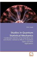 Studies in Quantum Statistical Mechanics